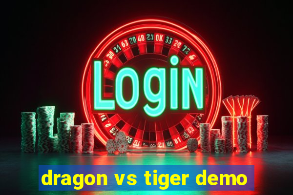 dragon vs tiger demo